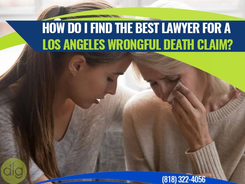 Two women sitting close together, one comforting the other who appears emotional, with text about finding a lawyer for a Los Angeles wrongful death claim.