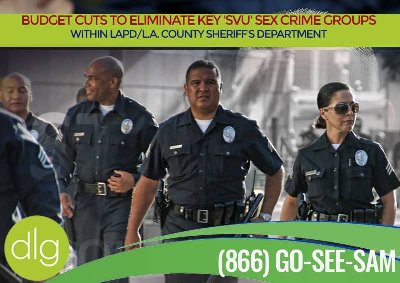 Four uniformed police officers walk together outdoors; text above discusses budget cuts impacting SVU sex crime units in LAPD and LA County Sheriff's Department. A phone number appears at the bottom.