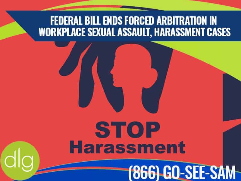 Graphic with text stating, "Federal bill ends forced arbitration in workplace sexual assault, harassment cases," above a silhouette and "STOP Harassment" text. Includes a phone number and "dlg" logo.