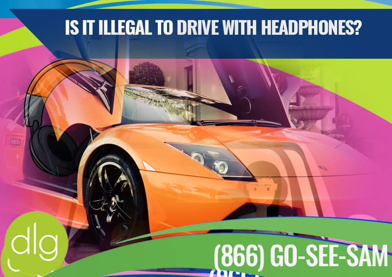 An orange sports car with vertical doors open; text asks, "Is it illegal to drive with headphones?" and displays a phone number and the dlg logo.