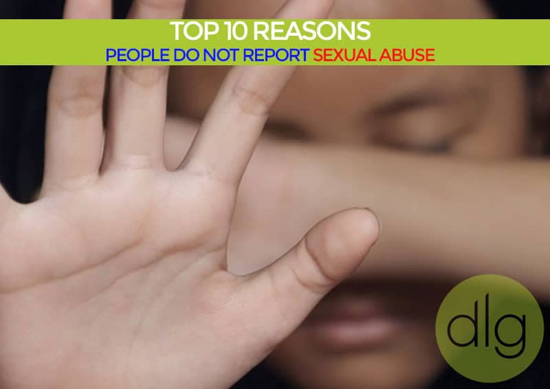 A person holds up a hand in a stopping gesture and covers their face; text reads "Top 10 Reasons People Do Not Report Sexual Abuse.
