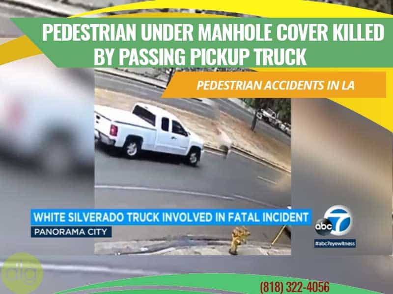 White pickup truck drives over a manhole cover at an intersection; news headline reports fatal pedestrian accident involving the vehicle in Panorama City.
