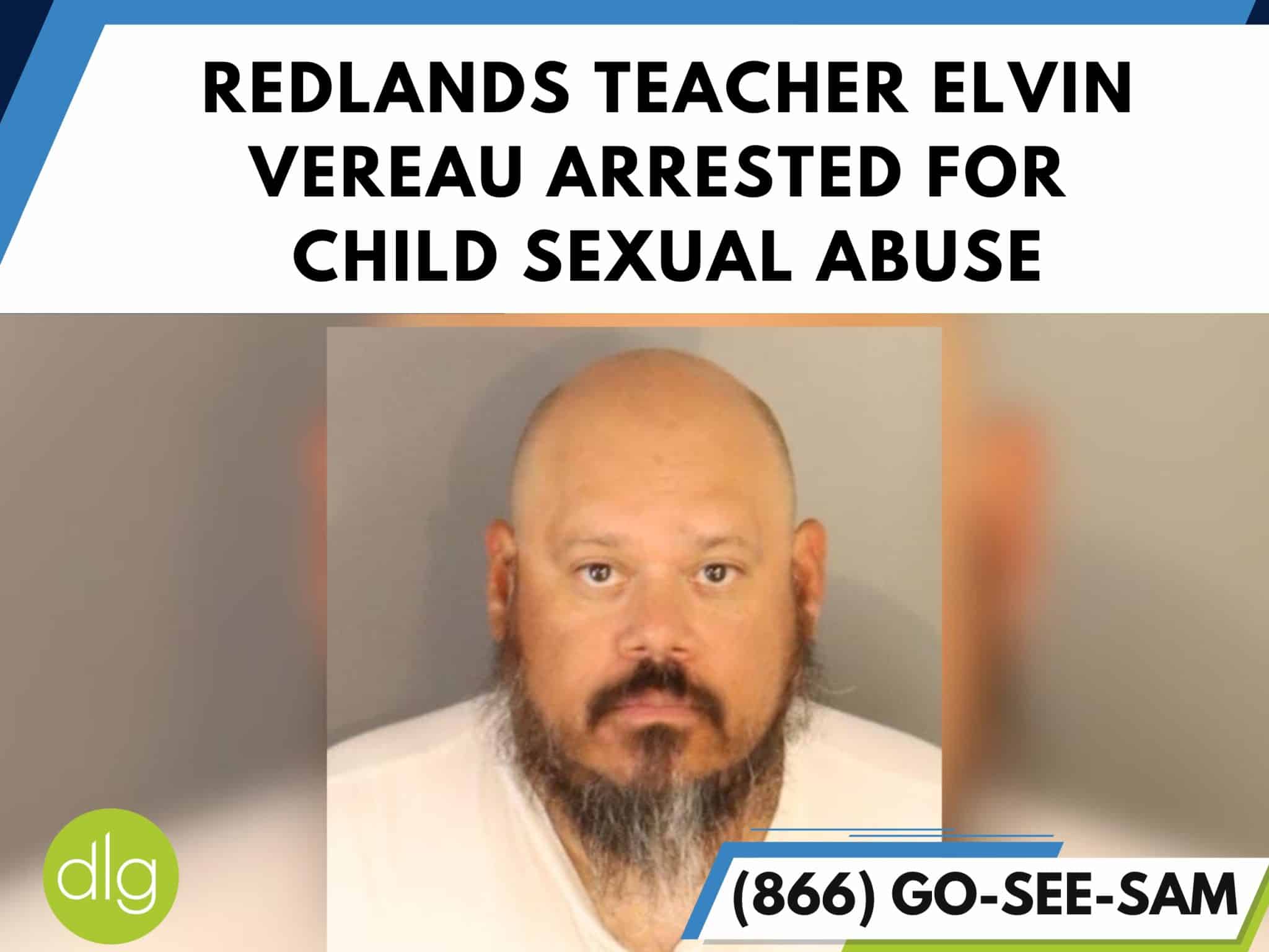Redlands Teacher Elvin Vereau Arrested for Child Sexual Abuse