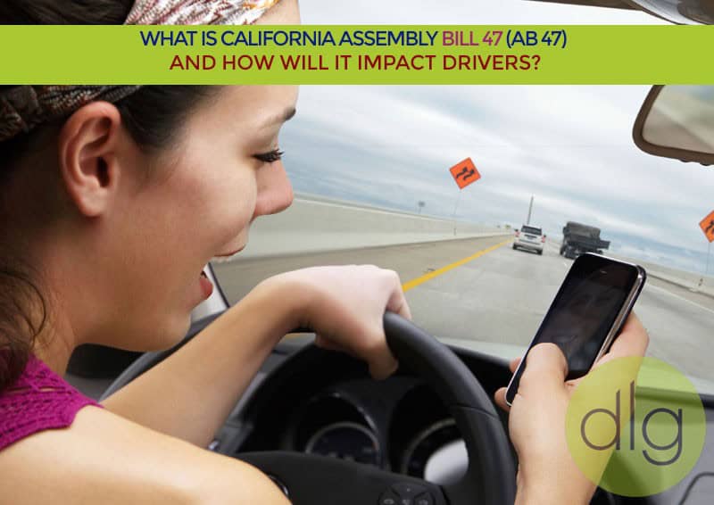 A woman driving a car looks at her phone while on the highway. Text above asks about California Assembly Bill 47 and its impact on drivers.