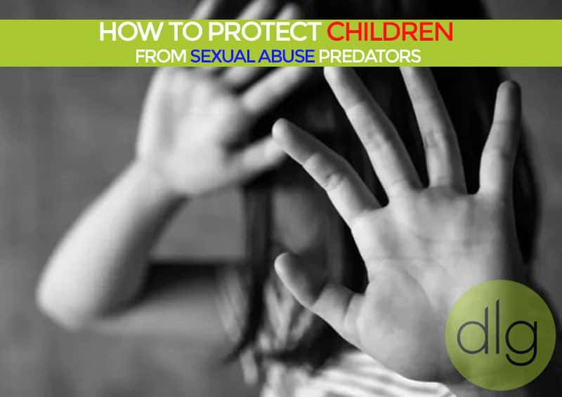 Child with hands raised in a defensive gesture, accompanied by text about protecting children from sexual abuse predators, with a dlg logo in the corner.