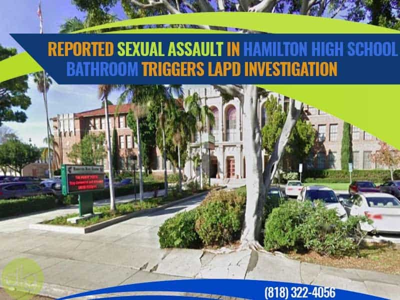 Front view of Hamilton High School with a headline about a reported sexual assault in a school bathroom, prompting an LAPD investigation, and a phone number shown at the bottom.